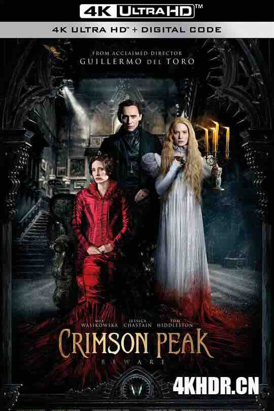 [BT下载4K]猩红山峰 Crimson Peak (2015) / 血色庄园(港) / 腥红山庄(台) / Haunted Peak / Crimson.Peak.2015.UHD.BluRay.2160p.DTS-X.7.1.DV.HEVC.REMUX-高分电影