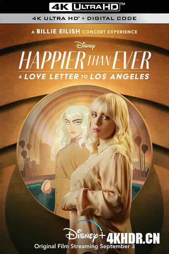 [BT下载4K]从未如此快乐：写给洛杉矶的情书 Happier than Ever: A Love Letter to Los Angeles (2021) / Happier Than Ever: A Love Letter to LA / 4K电影下载 / Happier.Than.Ever.A.Love.Letter.To.Los.Angeles.2021.WEB.2160p.x265-高分电影