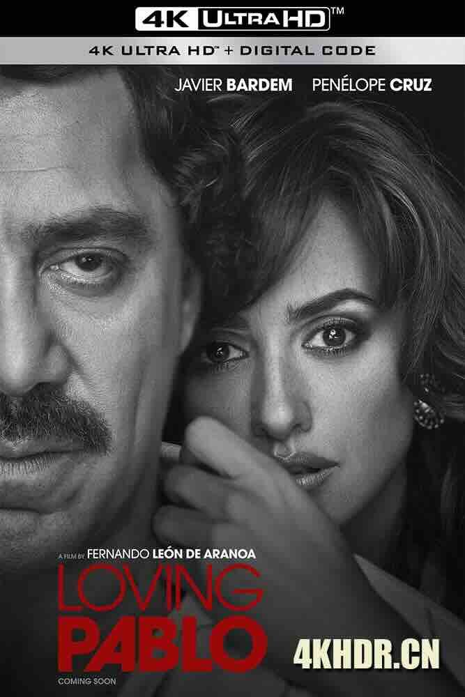 [BT下载4K]挚爱枭雄 Loving Pablo (2017) 大毒枭/巴勃罗·埃斯科巴/毒枭之王：巴勃罗(港)/西班牙/保加利亚/豆瓣: 6.6-高分电影